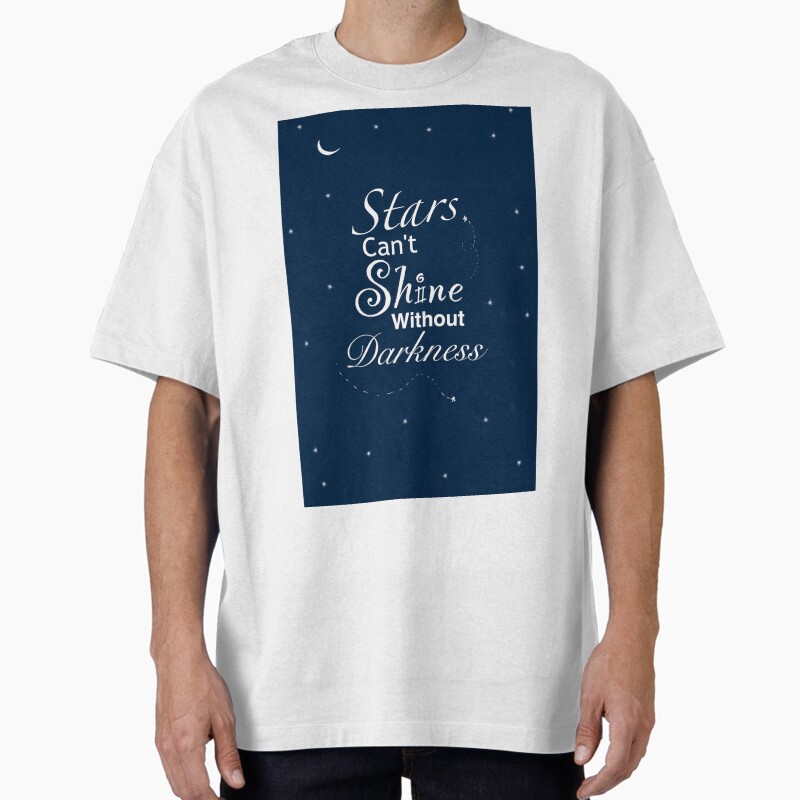 Stars Can'T Shine Without Darkness  Unisex Graphic T Shirt  Short Sleeve Tee Everyday Casual Wear