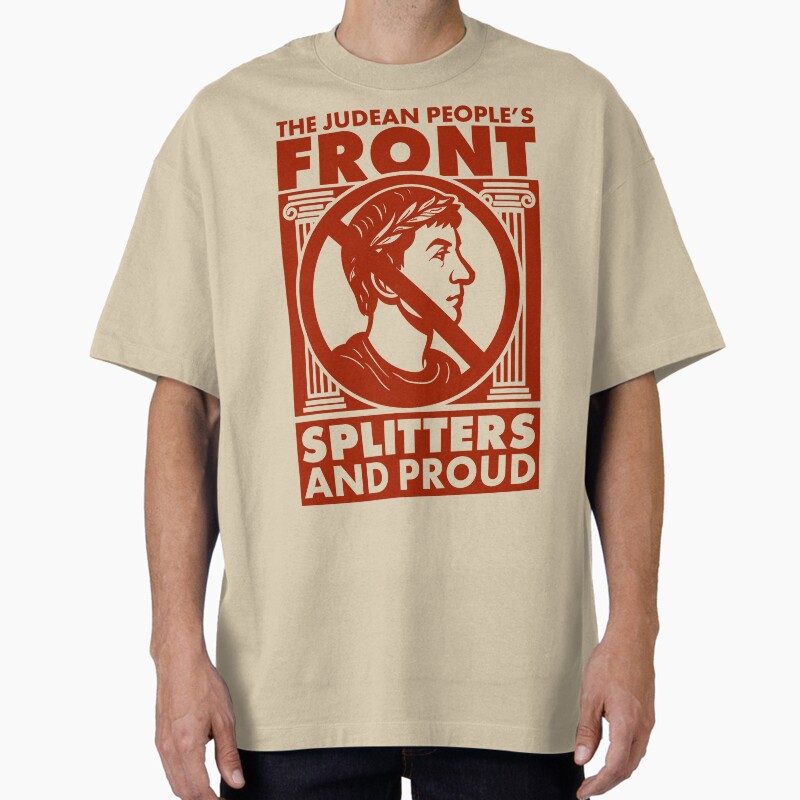 The Judean Peoples Front - Splitters And Proud Unisex Graphic T Shirt  Short Sleeve Tee Everyday Casual Wear