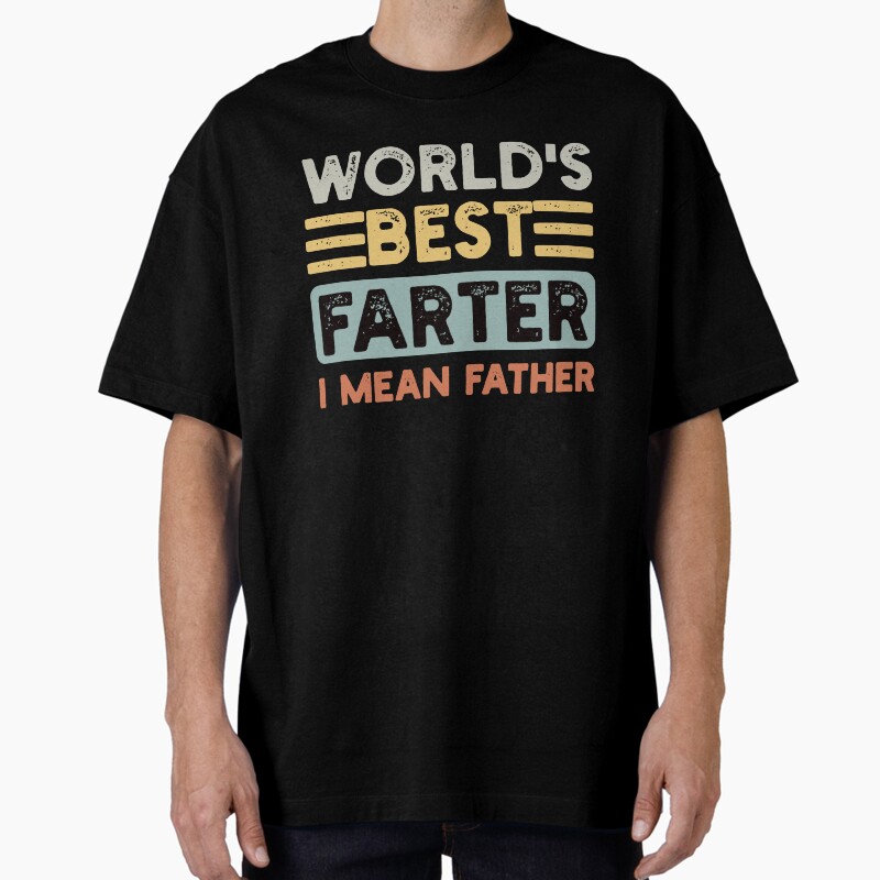 World'S Best Farter I Mean Father Father'S Day Joke Unisex Graphic T Shirt  Short Sleeve Tee Everyday Casual Wear