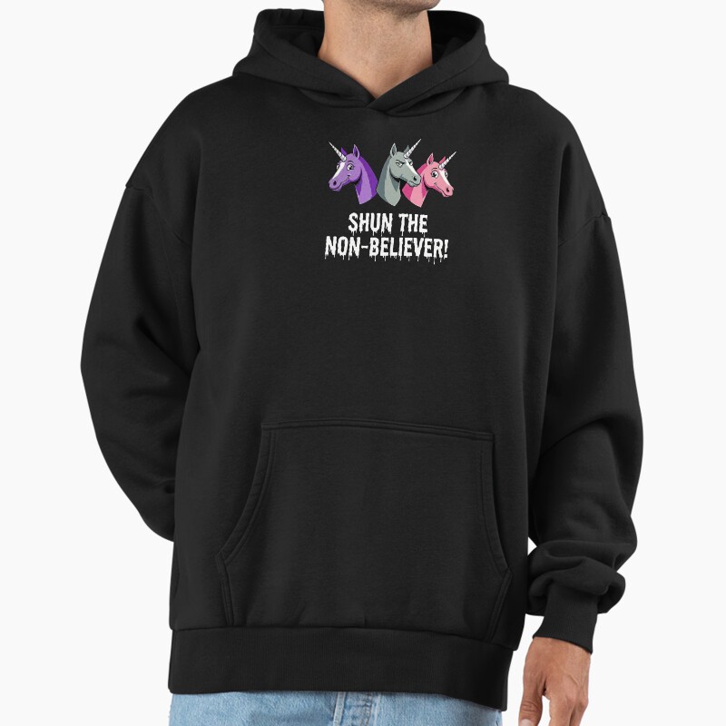 Shun The Non-Believer - Funny Unicorn Meme Throwback Tee Unisex Hoodie Pullover Casual Streetwear Graphic Print
