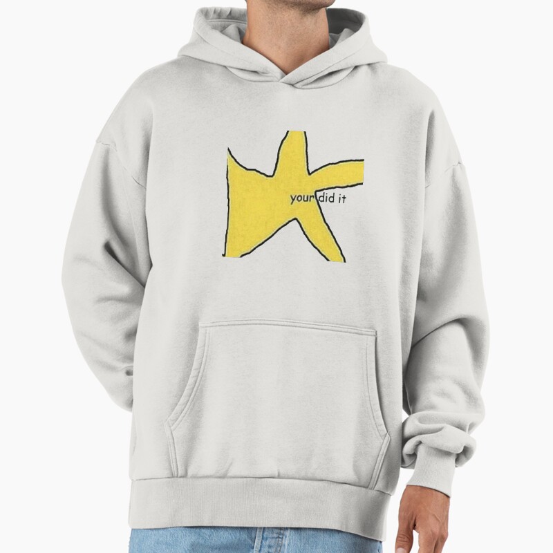 Your Did It! Unisex Hoodie Pullover Casual Streetwear Graphic Print
