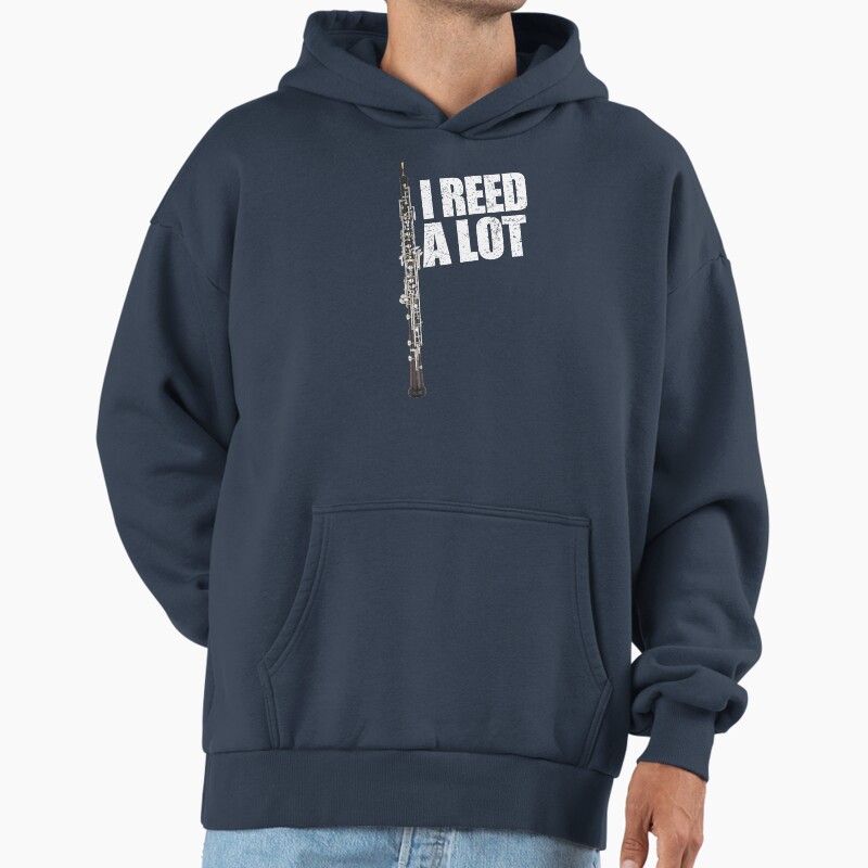 I Reed A Lot Oboe Player Gift Funny Oboes Music Gift Oboe Musician I Love Oboes Unisex Hoodie Pullover Casual Streetwear Graphic Print