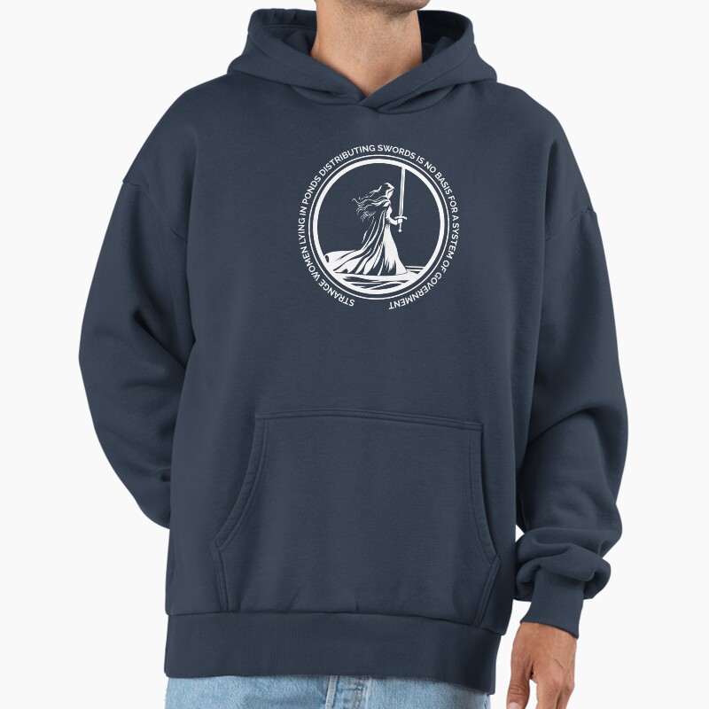 Strange Women Distributing Swords Is No Basis For A Government V2 Unisex Hoodie Pullover Casual Streetwear Graphic Print