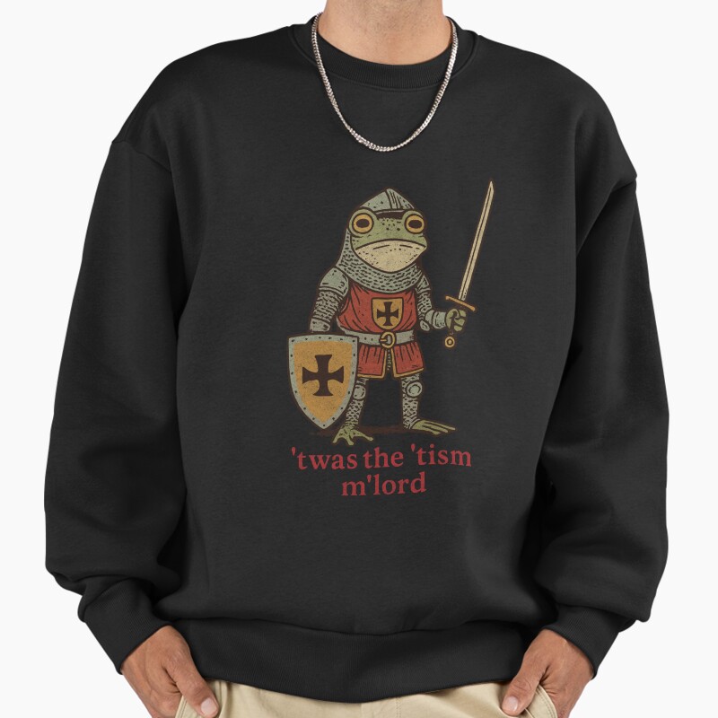 Twas The Tism, Mlord | Medieval Frog Knight Meme Unisex Sweater Crewneck Pullover Casual Streetwear Graphic Print