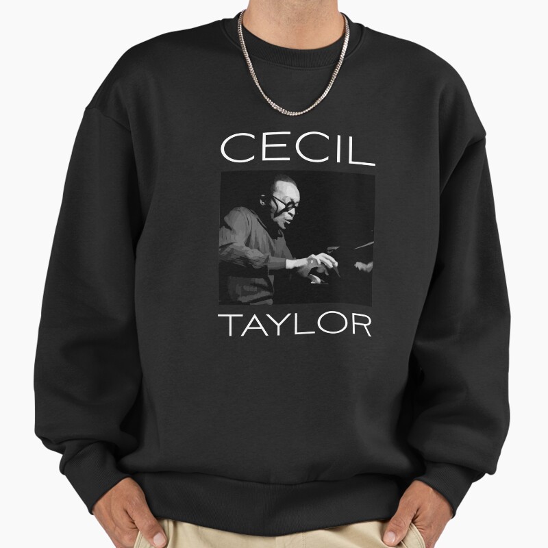 Tribute To Cecil Taylor Unisex Sweater Crewneck Pullover Casual Streetwear Graphic Print