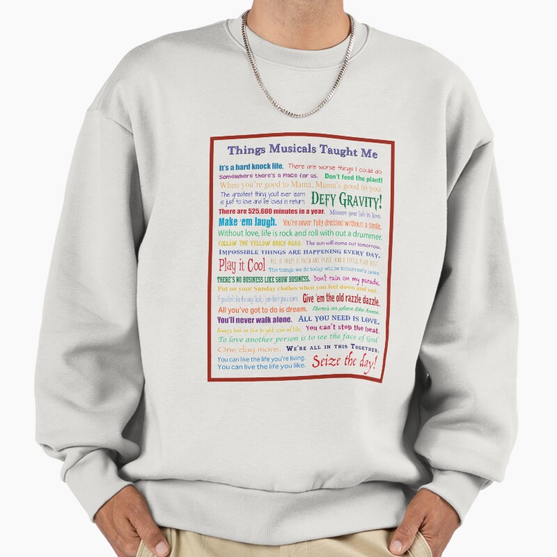 Things Musicals Taught Me Unisex Sweater Crewneck Pullover Casual Streetwear Graphic Print