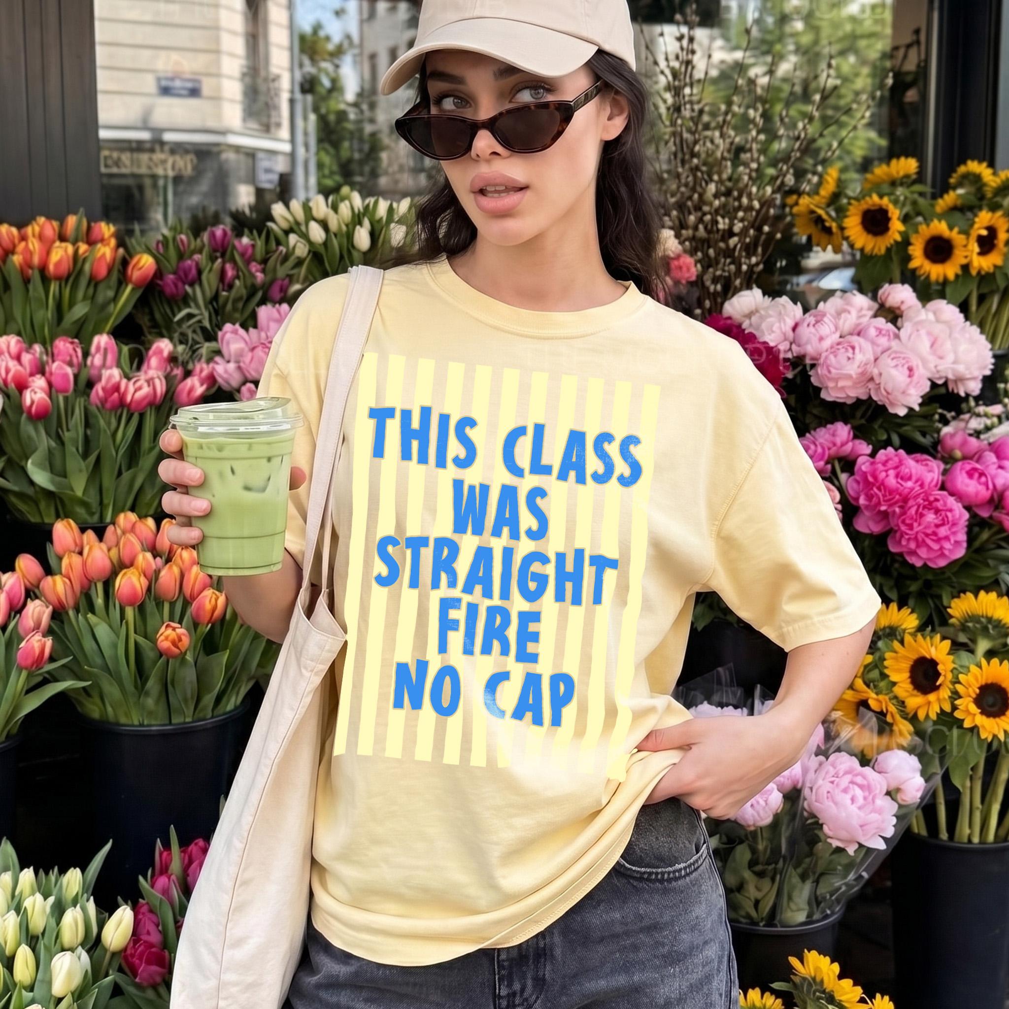 Women'S Round Neck Ribbed Soft Fit Premium Cotton T-Shirt - "This Class Was Straight Fire No Cap" Funny Slang Graphic, Preppy Retro Vibrant Multicolor, End-Of-Year Teacher Appreciation Gift