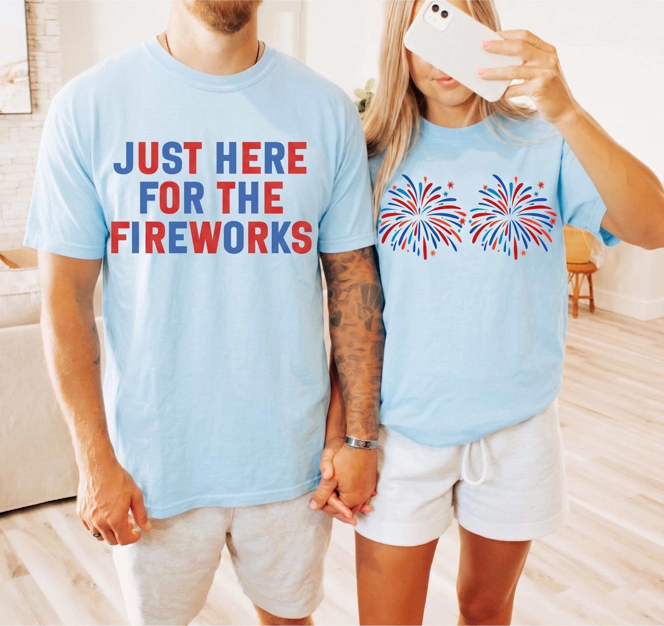 Just Here For The Fireworks 4th Of July Matching Couple Shirts, Funny Graphic T-Shirt Men Women Patriotic Americana Aesthetic Light Blue Cotton Tee, Independence Day Apparel Summer Holiday Outfits Red White And Blue Tops