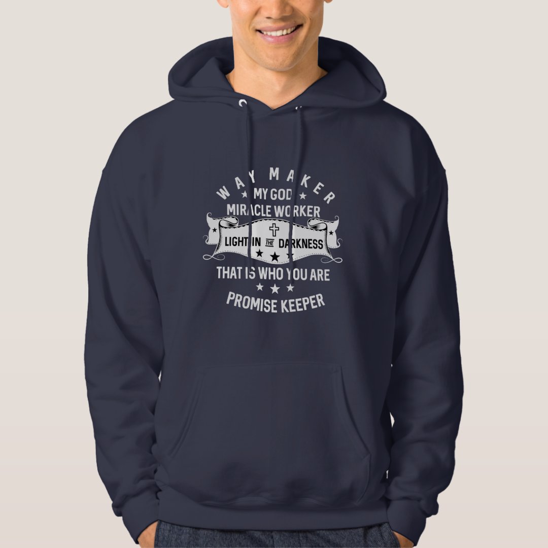 Way Maker Miracle Worker Promise Keeper Christian Hoodie