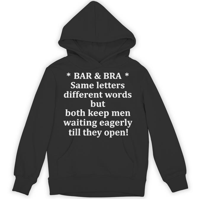 Bar And Bra Same Letters Different Words Humor Hoodie