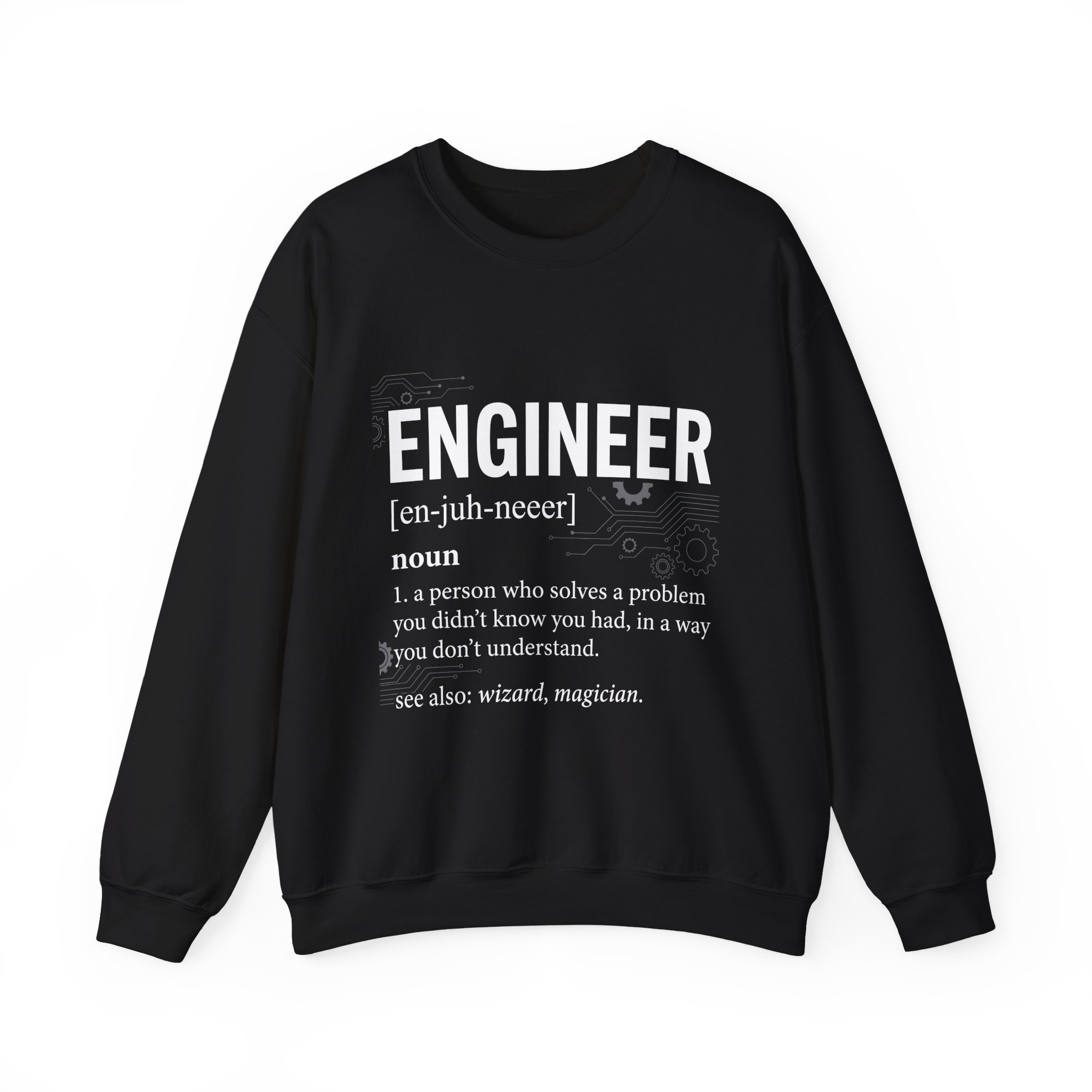 Engineer Definition Sweatshirt – Funny Engineering Crewneck Gift For Engineers