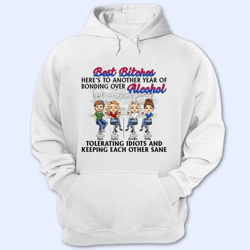 Here'S To Another Year Of Bonding Over Alcohol White Best Friends - Bestie Bff Gift - Personalized Custom T Shirt