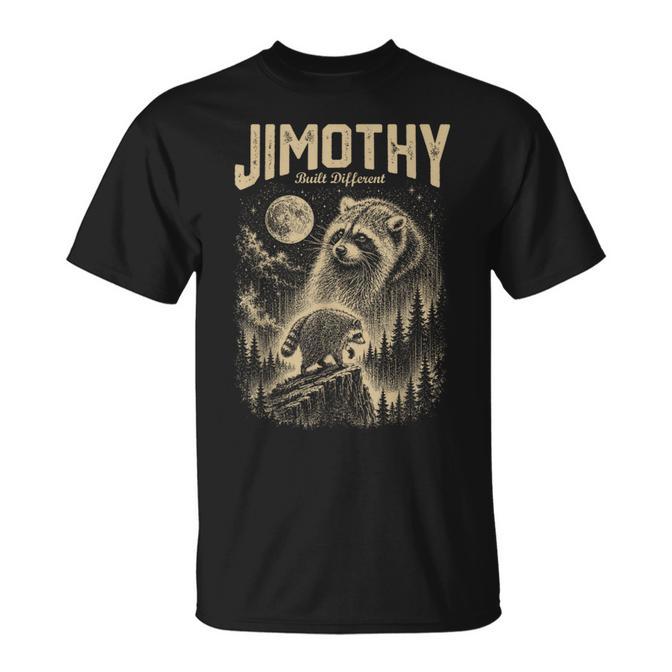 Jimothy Viral Raccoon Meme Built Different T-Shirt