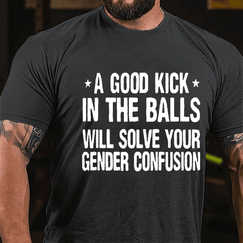 Humorous Gender Confusion Kick Quote