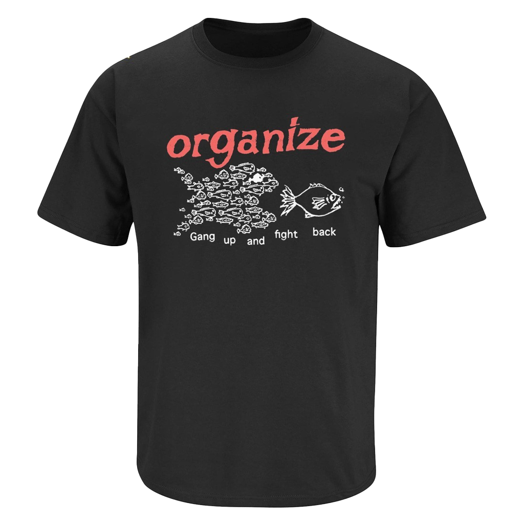 Organize - Gang Up And Fight Back Fish Graphic