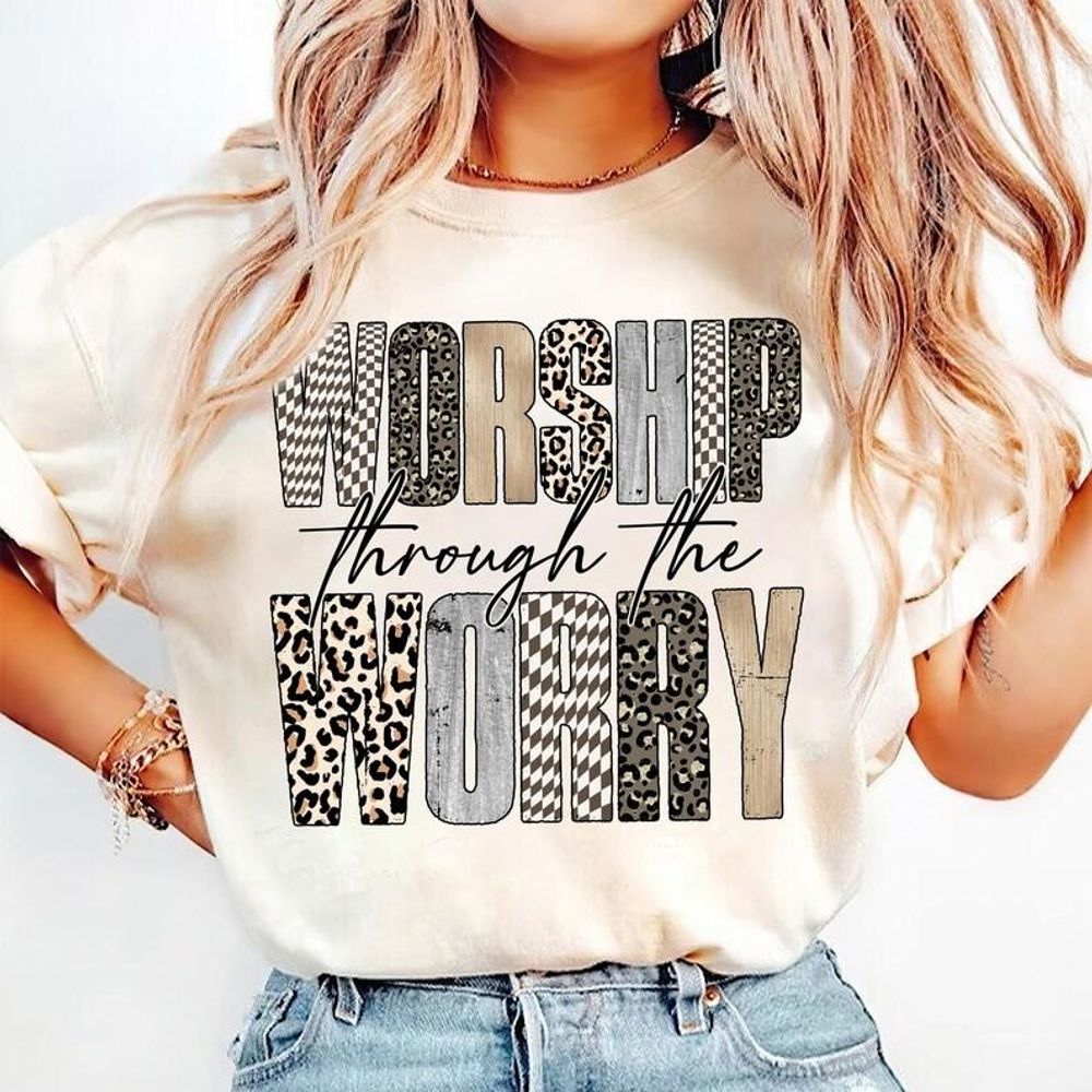 Worship Through The Worry Graphic Tee