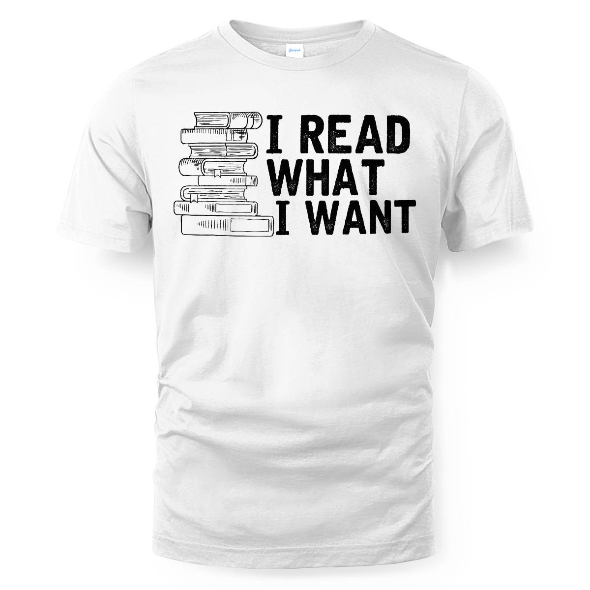 I Read What I Want Book Lover Tee