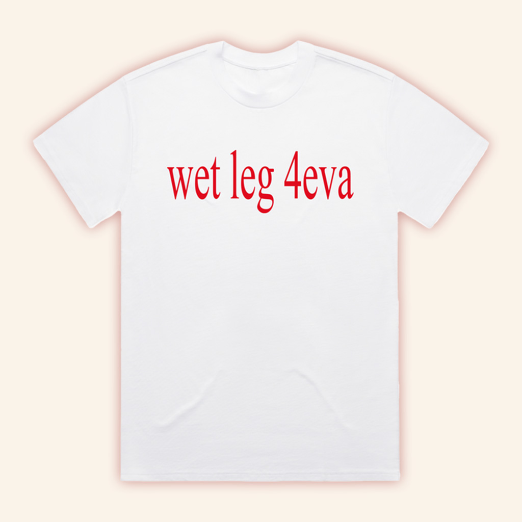 Wet Leg 4eva Statement Tee