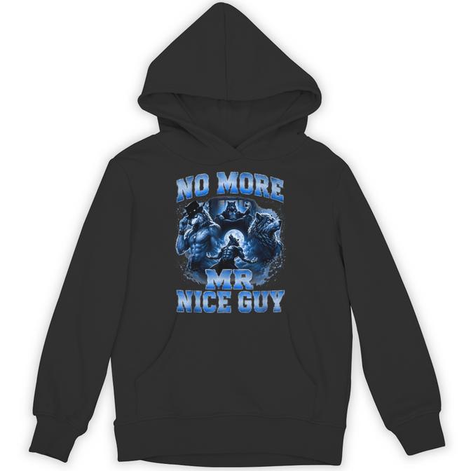 Unhinged Alpha Wolf Meme Humor No More Mr Nice Guy Hoodie