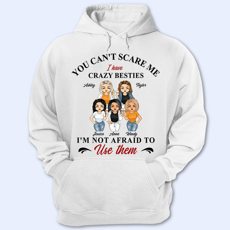 You Can'T Scare Me - Gift For Bff, Sister - Personalized Custom Hoodie